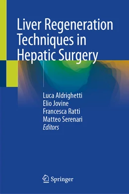 Abbildung von Aldrighetti / Jovine | Liver Regeneration Techniques in Hepatic Surgery | 1. Auflage | 2026 | beck-shop.de