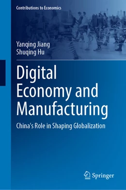 Abbildung von Jiang / Hu | Digital Economy and Manufacturing | 1. Auflage | 2025 | beck-shop.de