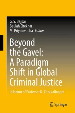 Abbildung von Bajpai / Shekhar | Beyond the Gavel: A Paradigm Shift in Global Criminal Justice | 1. Auflage | 2026 | beck-shop.de