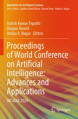 Abbildung von Tripathi / Anand | Proceedings of World Conference on Artificial Intelligence: Advances and Applications | 1. Auflage | 2025 | beck-shop.de