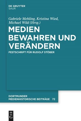 Abbildung von Mehling / Wied | Medien bewahren und verändern | 1. Auflage | 2025 | beck-shop.de