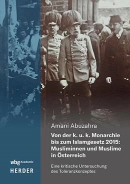 Abbildung von Abuzahra | Von der k. u. k. Monarchie bis zum Islamgesetz 2015: Musliminnen und Muslime in Österreich | 1. Auflage | 2025 | beck-shop.de