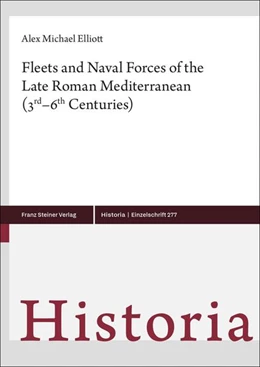 Abbildung von Elliott | Fleets and Naval Forces of the Late Roman Mediterranean (3rd-6th Centuries) | 1. Auflage | 2025 | beck-shop.de