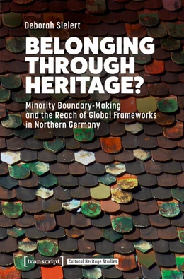 Abbildung von Sielert | Belonging Through Heritage? | 1. Auflage | 2026 | beck-shop.de