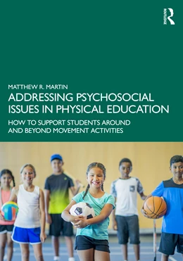 Abbildung von Martin | Addressing Psychosocial Issues in Physical Education | 1. Auflage | 2025 | beck-shop.de