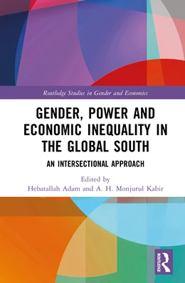 Abbildung von Kabir / Adam | Gender, Power and Economic Inequality in the Global South | 1. Auflage | 2025 | beck-shop.de