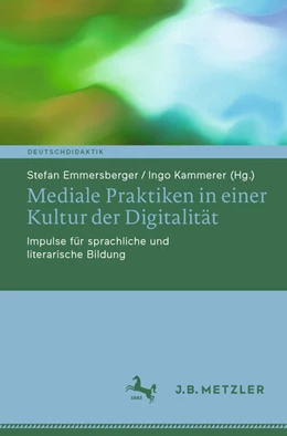 Abbildung von Emmersberger / Kammerer | Mediale Praktiken in einer Kultur der Digitalität | 1. Auflage | 2025 | beck-shop.de