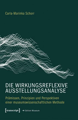 Abbildung von Schorr | Die wirkungsreflexive Ausstellungsanalyse | 1. Auflage | 2025 | 93 | beck-shop.de