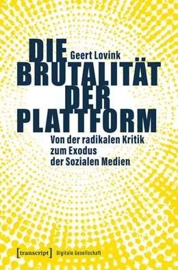 Abbildung von Lovink | Die Brutalität der Plattform | 1. Auflage | 2025 | 82 | beck-shop.de
