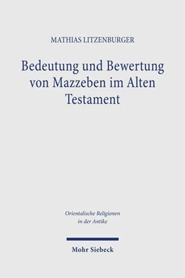 Abbildung von Litzenburger | Bedeutung und Bewertung von Mazzeben im Alten Testament | 1. Auflage | 2026 | beck-shop.de