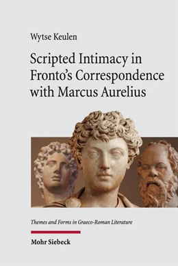 Abbildung von Keulen | Scripted Intimacy in Fronto's Correspondence with Marcus Aurelius | 1. Auflage | 2026 | beck-shop.de