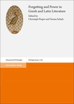 Abbildung von Pieper / Schulz | Forgetting and Power in Greek and Latin Literature | 1. Auflage | 2025 | beck-shop.de