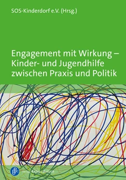 Abbildung von Engagement mit Wirkung – Kinder- und Jugendhilfe zwischen Praxis und Politik | 1. Auflage | 2025 | beck-shop.de