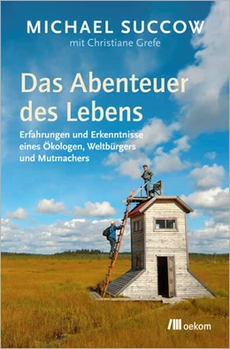 Abbildung von Succow / Grefe | Das Abenteuer des Lebens | 1. Auflage | 2026 | beck-shop.de