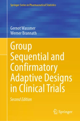Abbildung von Wassmer / Brannath | Group Sequential and Confirmatory Adaptive Designs in Clinical Trials | 2. Auflage | 2025 | beck-shop.de
