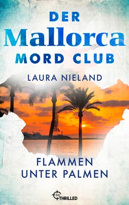 Abbildung von Nieland | Der Mallorca Mord Club - Flammen unter Palmen | 1. Auflage | 2026 | beck-shop.de