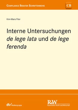 Abbildung von Flier | Interne Untersuchungen de lege lata und de lege ferenda | 1. Auflage | 2025 | beck-shop.de