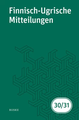 Abbildung von Hasselblatt / Helimski | Finnisch-Ugrische Mitteilungen Band 30/31 | 1. Auflage | 2025 | beck-shop.de