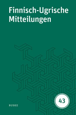 Abbildung von Hasselblatt / Wagner-Nagy | Finnisch-Ugrische Mitteilungen Band 43 | 1. Auflage | 2025 | beck-shop.de