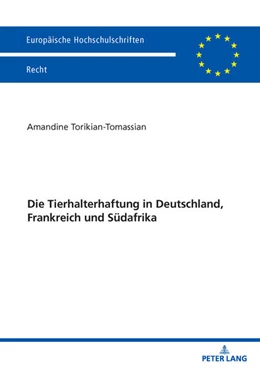Abbildung von Torikian-Tomassian | Die Tierhalterhaftung in Deutschland, Frankreich und Südafrika | 1. Auflage | 2025 | beck-shop.de