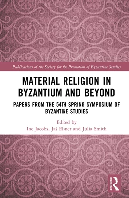 Abbildung von Jacobs / Elsner | Material Religion in Byzantium and Beyond | 1. Auflage | 2025 | beck-shop.de
