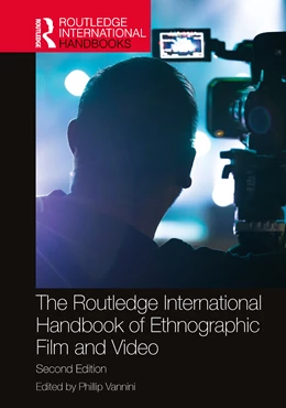 Abbildung von Vannini | The Routledge International Handbook of Ethnographic Film and Video | 2. Auflage | 2025 | beck-shop.de