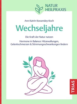 Abbildung von Kossendey-Koch | Naturheilpraxis Wechseljahre | 1. Auflage | 2026 | beck-shop.de