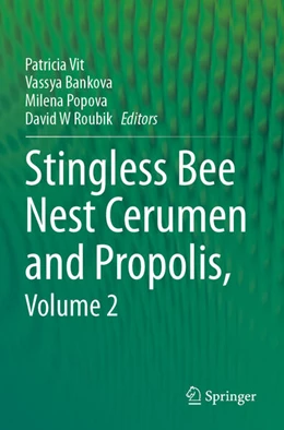 Abbildung von Vit / Bankova | Stingless Bee Nest Cerumen and Propolis, Volume 2 | 1. Auflage | 2025 | beck-shop.de