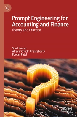 Abbildung von Kumar / Patel | Prompt Engineering for Accounting and Finance | 1. Auflage | 2026 | beck-shop.de
