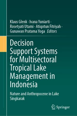Abbildung von Glenk / Yuniarti | Decision Support Systems for Multisectoral Tropical Lake Management in Indonesia | 1. Auflage | 2026 | beck-shop.de