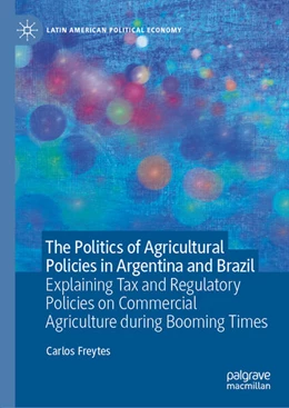 Abbildung von Freytes | The Politics of Agricultural Policies in Argentina and Brazil | 1. Auflage | 2026 | beck-shop.de