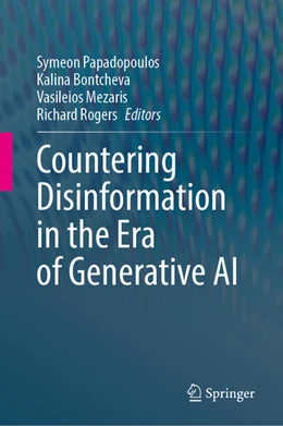 Abbildung von Papadopoulos / Bontcheva | Countering Disinformation in the Era of Generative AI | 1. Auflage | 2026 | beck-shop.de