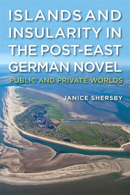 Abbildung von Shersby | Islands and Insularity in the Post-East German Novel | 1. Auflage | 2026 | 263 | beck-shop.de