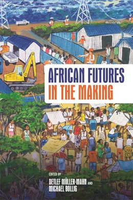 Abbildung von Müller-Mahn / Bollig | African Futures in the Making | 1. Auflage | 2026 | 7 | beck-shop.de