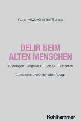 Abbildung von Hewer / Thomas | Delir beim alten Menschen | 2. Auflage | 2026 | beck-shop.de