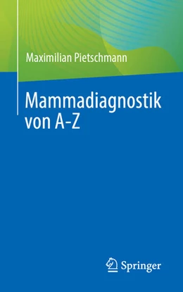 Abbildung von Pietschmann | Mammadiagnostik von A-Z | 1. Auflage | 2026 | beck-shop.de