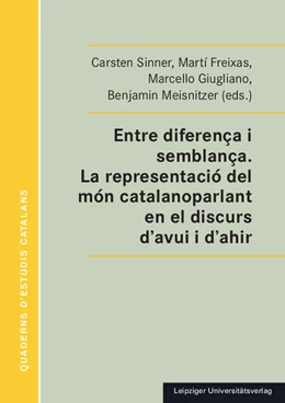 Abbildung von Sinner / Freixas | Entre diferença i semblança. La representació del món catalanoparlant en el discurs d’avui i d’ahir | 1. Auflage | 2025 | 3 | beck-shop.de