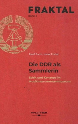 Abbildung von Focht / Fricke | Die DDR als Sammlerin | 1. Auflage | 2025 | 4 | beck-shop.de
