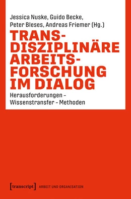 Abbildung von Nuske / Becke | Transdisziplinäre Arbeitsforschung im Dialog | 1. Auflage | 2025 | beck-shop.de