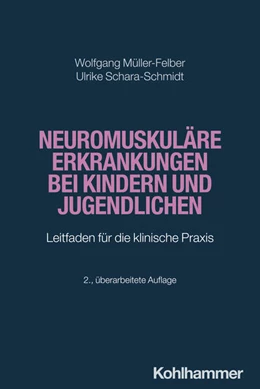 Abbildung von Müller-Felber / Schara-Schmidt | Neuromuskuläre Erkrankungen bei Kindern und Jugendlichen | 2. Auflage | 2025 | beck-shop.de