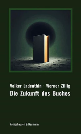 Abbildung von Ladenthin / Zillig | Die Zukunft des Buches | 1. Auflage | 2025 | beck-shop.de