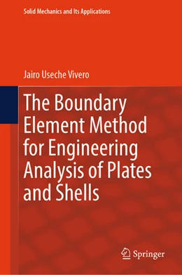 Abbildung von Useche Vivero | The Boundary Element Method for Engineering Analysis of Plates and Shells | 1. Auflage | 2025 | beck-shop.de