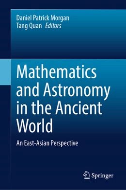 Abbildung von Morgan / Quan | Mathematics and Astronomy in the Ancient World | 1. Auflage | 2025 | beck-shop.de