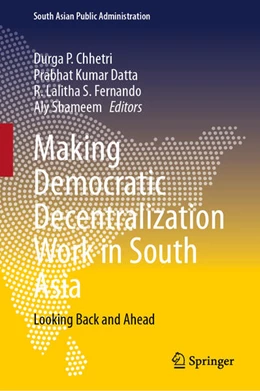 Abbildung von Chhetri / Datta | Making Democratic Decentralization Work in South Asia | 1. Auflage | 2025 | beck-shop.de