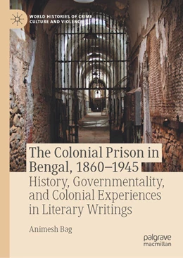 Abbildung von Bag | The Colonial Prison in Bengal, 1860-1945 | 1. Auflage | 2025 | beck-shop.de