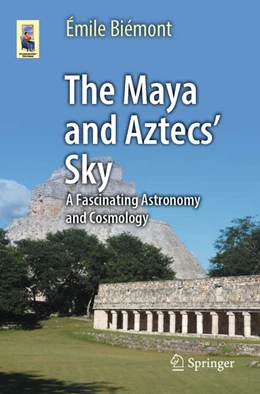 Abbildung von Biémont | The Maya and Aztecs' Sky | 1. Auflage | 2025 | beck-shop.de