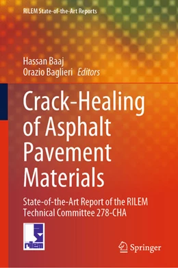 Abbildung von Baaj / Baglieri | Crack-Healing of Asphalt Pavement Materials | 1. Auflage | 2025 | beck-shop.de
