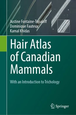 Abbildung von Fontaine-Topaloff / Fauteux | Hair Atlas of Canadian Mammals | 1. Auflage | 2025 | beck-shop.de
