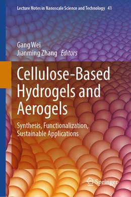 Abbildung von Wei / Zhang | Cellulose-Based Hydrogels and Aerogels | 1. Auflage | 2025 | beck-shop.de