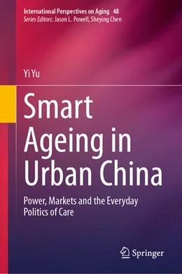 Abbildung von Yu | Smart Ageing in Urban China | 1. Auflage | 2025 | beck-shop.de